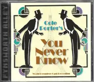 Cole Porter - Cole Porter's "You Never Know" World Premiere Cast Recording