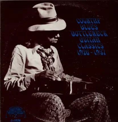 King Solomon Hill, Barbecue Bob,Shreveport Home Wreckers - Country Blues Bottleneck Guitar Classics 1926-1937