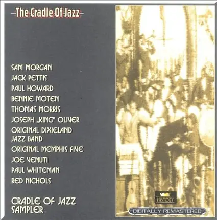 Johnny De Droit, King Oliver's Jazz Band a.o. - Cradle Of Jazz Sampler