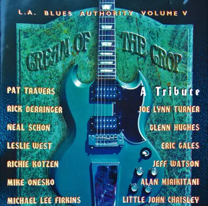 Various - Cream Of The Crop (A Tribute) (L.A. Blues Authority Volume V)