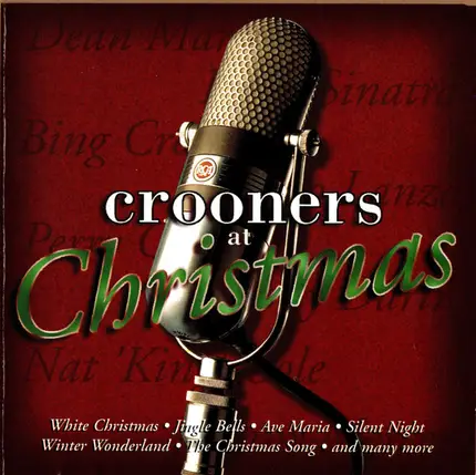 Dean Martin, Frank Sinatra, Perry Como - Crooners At Christmas