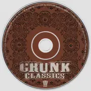 CD - Various - Crunk Classics (Crunk & Disorderly)
