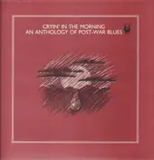 Blues Compilation - Cryin' In The Morning - An Anthology Of Post-War Blues