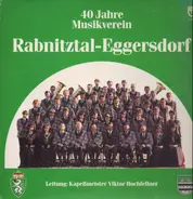 Musikverein Rabnitztal-Eggersdorf - 40 Jahre Musikverein Rabnitztal-Eggersdorf