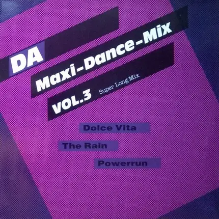 Dolce Vita, The Rain, Powerrun a.o. - DA Maxi-Dance-Mix Vol. 3