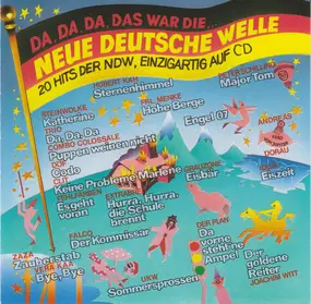 Hubert Kah - Da, Da, Da, Das War Die... Neue Deutsche Welle (20 Hits Der NDW, Einzigartig Auf CD)
