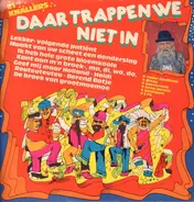 Vader Abraham / Mieke / Boemerang a. o. - Daar Trappen We Niet In. 21 Knallers