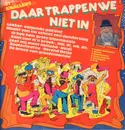 LP - Vader Abraham / Mieke / Boemerang a. o. - Daar Trappen We Niet In. 21 Knallers