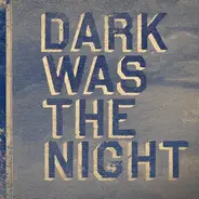 Feist, Grizzly Bear, a.o. - Dark Was The Night