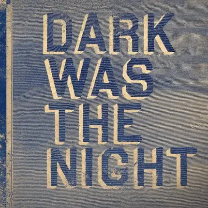 Feist, Grizzly Bear, a.o. - Dark Was The Night