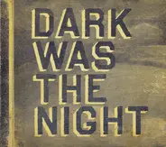 Arcade Fire, Beirut, - Dark Was The Night (red Hot Compilation)