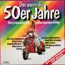 LP-Box - Hits der 50iger - Das waren die 50er Jahre - Stars präsentieren ihre größten deutschen Erfolge