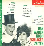Trio Sorrento, Die Dominos, Zarah Leander - Das Waren Noch Schlager-Zeiten - Evergreens Im Original-Arrangement