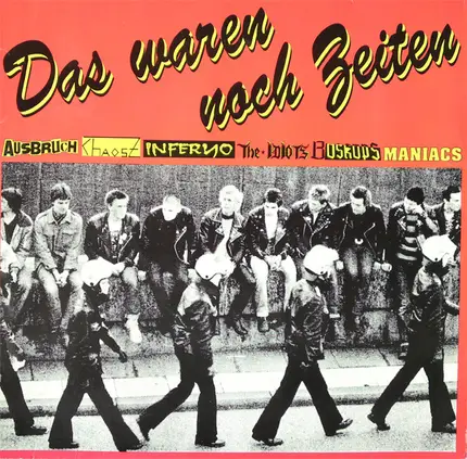 Ausbruch, Idiots, Chaos Z a.o - Das Waren Noch Zeiten