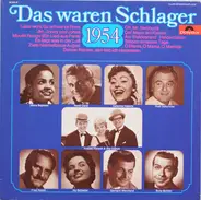 Caterina Valente, Rudi Schuricke, Fred Rauch a.o. - Das Waren Schlager 1954
