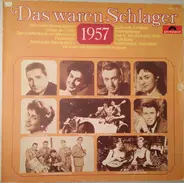 Caterina Valente, Peter Alexander a.o. - Das Waren Schlager 1957