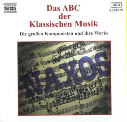 Mozart, Beethoven a.o. - Das ABC Der Klassischen Musik (Die Großen Komponisten Und Ihre Werke)