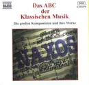 CD - Mozart, Beethoven a.o. - Das ABC Der Klassischen Musik (Die Großen Komponisten Und Ihre Werke)