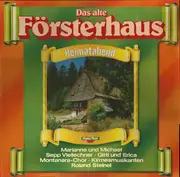 LP - Heino, Marianne und Michael & Sepp Viellechner a.o. - Das Alte Försterhaus