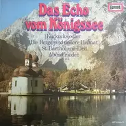 Peter Koller / Gerda und Christel a.o. - Das Echo Vom Königssee