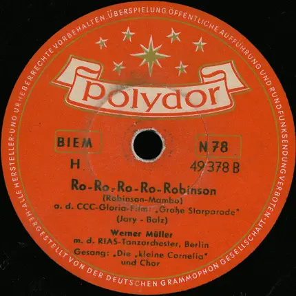 Liselotte Malkowsky / Benny De Weille Und Sein Orchester / Werner Müller M. D. RIAS-Tanzorchester - Das Ganze Jahr Lang Blühn Keine Rosen / Ro-Ro-Ro-Ro-Robinson