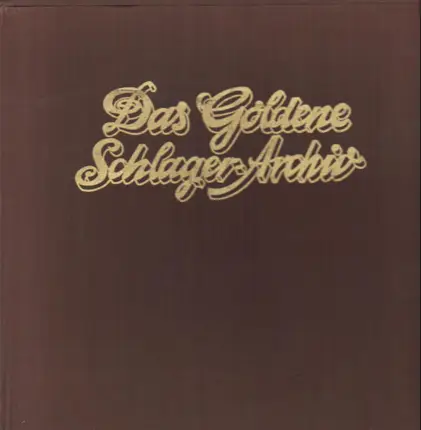 Hans Albers / Rudi Schuricke / Lale Anders a.o. - Das Goldene Schlager-Archiv