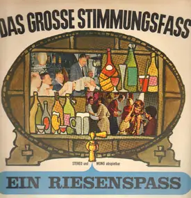 Various Artists - Das Grosse Stimmungsfass - Ein Riesenspass