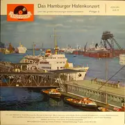 10'' - Jan Behrens / Kurt Esmarch a.o. - Das Hamburger Hafenkonzert, Folge 3 / Die Große Hamburger Hafenrundfahrt