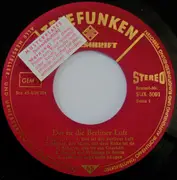 7inch Vinyl Single - Bruno Fritz Mit Chor,Ilse Trautschold,Die Starlets - Das Ist Die Berliner Luft