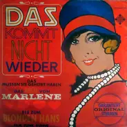 Greta Keller, Marlene Dietrich, Rosita Serrano, a.o. - Das Kommt Nicht Wieder