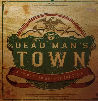 The Apache Relay / Blitzen Trapper / A.O - Dead Man's Town (A Tribute To Born In The U.S.A.)