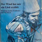 Bruno Balz - Der Wind Hat Mir Ein Lied Erzählt Eine Hommage An Den Textdichter Bruno Balz
