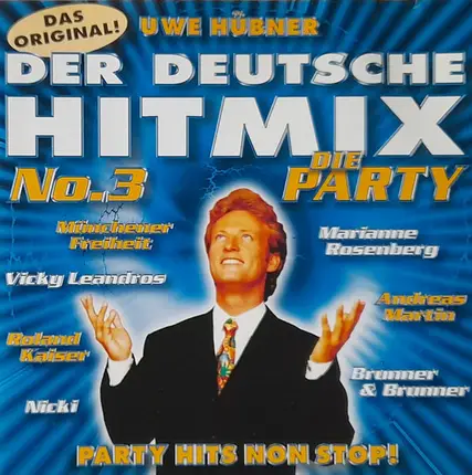 Mike Bauhaus, Wolfgang Petry, Andreas Martin - Der Deutsche Hitmix No. 3 - Die Party