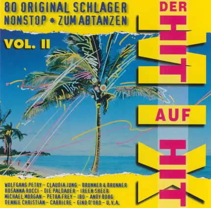 Claudia Jung, Gino D'Oro, Ibo, a.o. - Der Hit Auf Hit Mix Vol.II