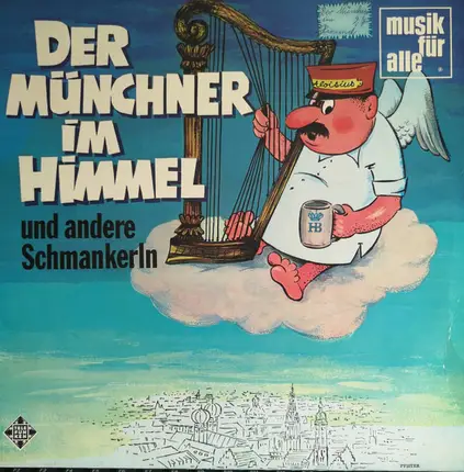 Schrammelduo »D'Leinberger, Karl Peukert, Ludwig Schmid-Wildy - Der Münchner Im Himmel Und Andere Schmankerln