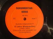 LP - Various - Deutsche Zeitgeschichte III: 10 Jahre Wiederaufbau 1945-1954 - Diesseits und jenseits der Zonengrenze