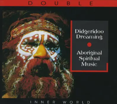Traditional Aboriginal Music - Didgeridoo Dreaming