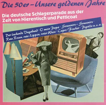 Bill Ramsey, Lys Assia, Fred Bertelmann - Die 50er - Unsere Goldenen Jahre