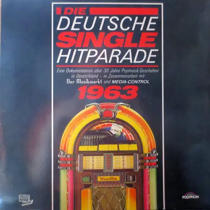 Freddy Quinn, Peter Alexander, Rex Gildo a.o. - Die Deutsche Single Hitparade 1963