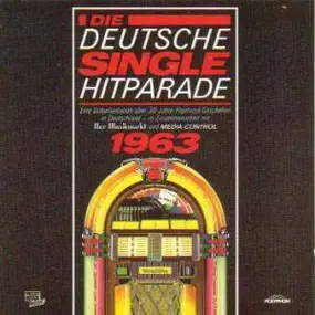 Various Artists - Die Deutsche Single Hitparade 1963