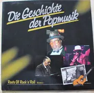 Bo Diddley / Muddy Waters / Fats Domino a.o. - Die Geschichte Der Popmusik - Roots Of Rock 'N' Roll Volume 2