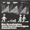 7inch Vinyl Single - Peter Janssens & Hartmut Scupin - Die Geschichte Vom Barmherzigen Samaritan