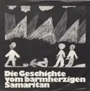 7inch Vinyl Single - Peter Janssens & Hartmut Scupin - Die Geschichte Vom Barmherzigen Samaritan