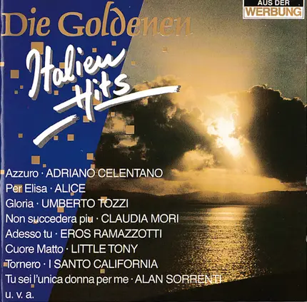 Adriano Celentano / Alice / Umberto Tozzi a.o. - Die Goldenen italien hits