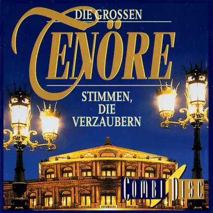 Verdi / Puccini / Rossini / Händel a.o. - Die Grossen Tenöre (Stimmen, Die Verzaubern)