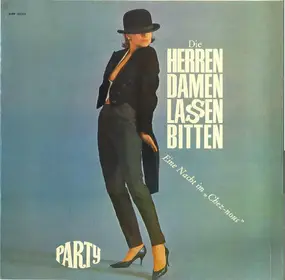 Marcel André - Die Herren Damen Lassen Bitten - Eine Nacht Im "Chez-Nous"