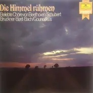 Beliebte Chöre von Beethoven, Schubert a.o. - Die Himmel Rühmen