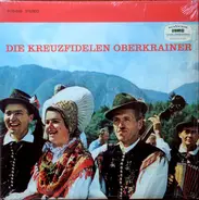 Die Lustigen Oberkrainer a.o. - Die Kreuzfidelen Oberkrainer