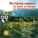 CD - Various - Die Schweiz Musiziert