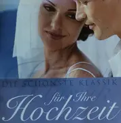 CD - Mendelssohn / Offenbach / Bach a.o. - Die Schönste Klassik Für Ihre Hochzeit
